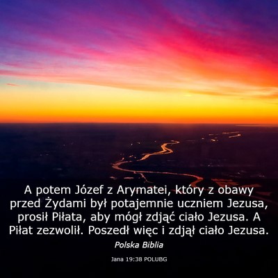 Picture 03 - Jana 19:38 POLUBG - A potem Józef z Arymatei, który z obawy przed - Bible Verse Picture