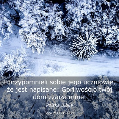 Picture 03 - Jana 2:17 POLUBG - I przypomnieli sobie jego uczniowie, że jest - Bible Verse Picture