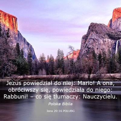 Picture 03 - Jana 20:16 POLUBG - Jezus powiedział do niej: Mario! A ona, - Bible Verse Picture