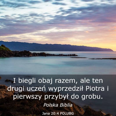 Picture 03 - Jana 20:4 POLUBG - I biegli obaj razem, ale ten drugi uczeń - Bible Verse Picture