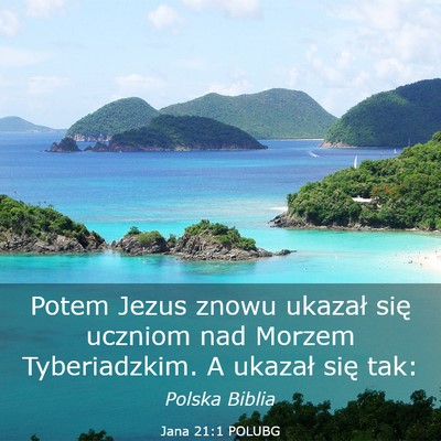 Picture 03 - Jana 21:1 POLUBG - Potem Jezus znowu ukazał się uczniom nad Morzem - Bible Verse Picture