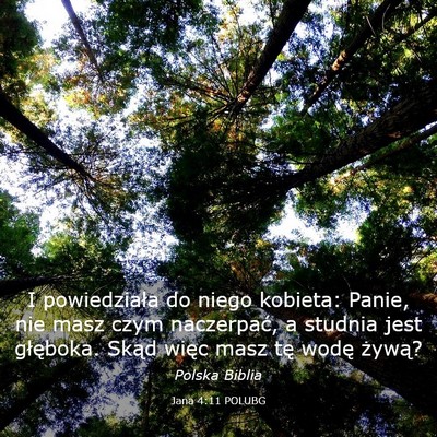 Picture 03 - Jana 4:11 POLUBG - I powiedziała do niego kobieta: Panie, nie masz - Bible Verse Picture