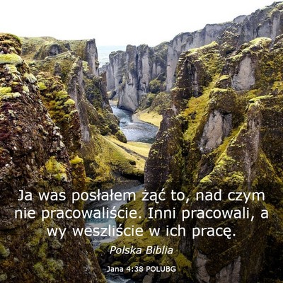 Picture 03 - Jana 4:38 POLUBG - Ja was posłałem żąć to, nad czym nie - Bible Verse Picture