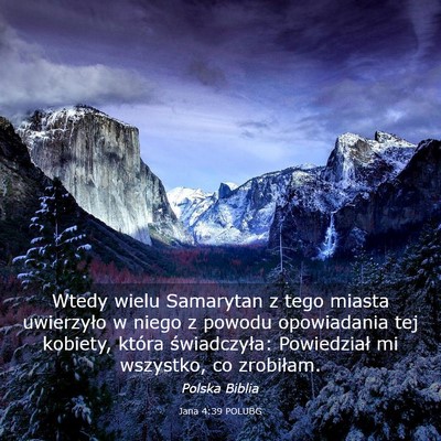 Picture 03 - Jana 4:39 POLUBG - Wtedy wielu Samarytan z tego miasta uwierzyło w - Bible Verse Picture
