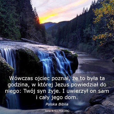 Picture 03 - Jana 4:53 POLUBG - Wówczas ojciec poznał, że to była ta godzina, - Bible Verse Picture