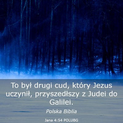Picture 03 - Jana 4:54 POLUBG - To był drugi cud, który Jezus uczynił, - Bible Verse Picture
