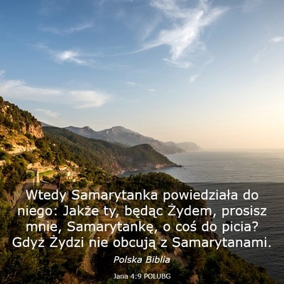 Picture 03 - Jana 4:9 POLUBG - Wtedy Samarytanka powiedziała do niego: Jakże - Bible Verse Picture