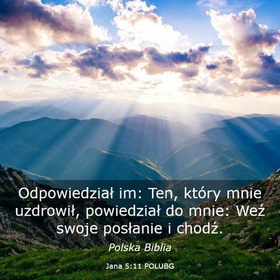 Picture 03 - Jana 5:11 POLUBG - Odpowiedział im: Ten, który mnie uzdrowił, - Bible Verse Picture