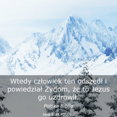 Picture 03 - Jana 5:15 POLUBG - Wtedy człowiek ten odszedł i powiedział - Bible Verse Picture