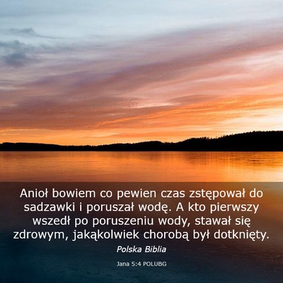 Picture 03 - Jana 5:4 POLUBG - Anioł bowiem co pewien czas zstępował do - Bible Verse Picture
