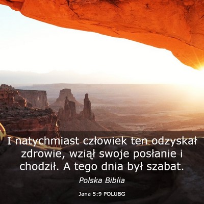 Picture 03 - Jana 5:9 POLUBG - I natychmiast człowiek ten odzyskał zdrowie, - Bible Verse Picture