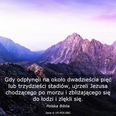 Picture 03 - Jana 6:19 POLUBG - Gdy odpłynęli na około dwadzieścia pięć lub - Bible Verse Picture