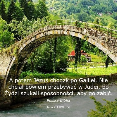Picture 03 - Jana 7:1 POLUBG - A potem Jezus chodził po Galilei. Nie chciał - Bible Verse Picture