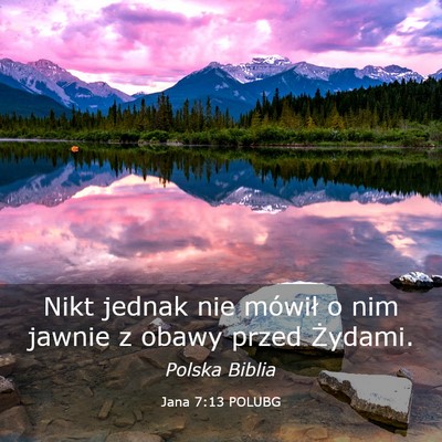 Picture 03 - Jana 7:13 POLUBG - Nikt jednak nie mówił o nim jawnie z obawy - Bible Verse Picture