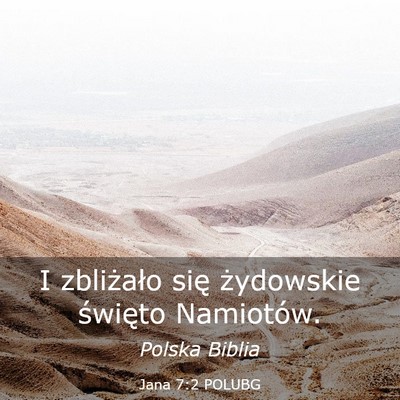Picture 03 - Jana 7:2 POLUBG - I zbliżało się żydowskie święto - Bible Verse Picture