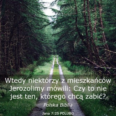 Picture 03 - Jana 7:25 POLUBG - Wtedy niektórzy z mieszkańców Jerozolimy - Bible Verse Picture