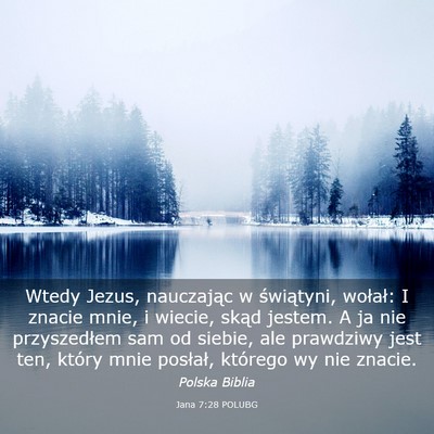 Picture 03 - Jana 7:28 POLUBG - Wtedy Jezus, nauczając w świątyni, wołał: I - Bible Verse Picture