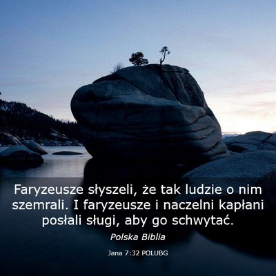 Picture 03 - Jana 7:32 POLUBG - Faryzeusze słyszeli, że tak ludzie o nim - Bible Verse Picture