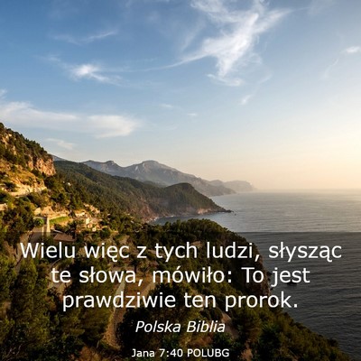 Picture 03 - Jana 7:40 POLUBG - Wielu więc z tych ludzi, słysząc te słowa, - Bible Verse Picture