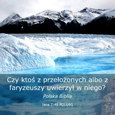 Picture 03 - Jana 7:48 POLUBG - Czy ktoś z przełożonych albo z faryzeuszy - Bible Verse Picture