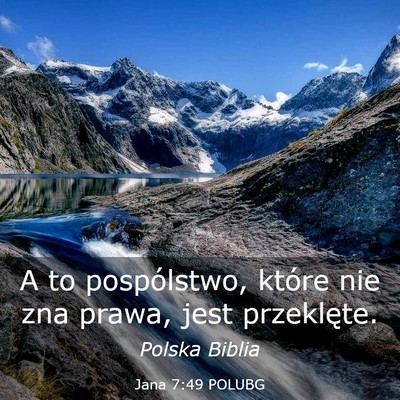 Picture 03 - Jana 7:49 POLUBG - A to pospólstwo, które nie zna prawa, jest - Bible Verse Picture