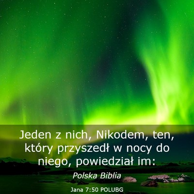 Picture 03 - Jana 7:50 POLUBG - Jeden z nich, Nikodem, ten, który przyszedł w - Bible Verse Picture