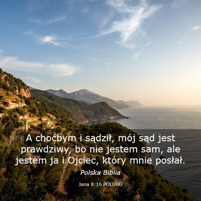 Picture 03 - Jana 8:16 POLUBG - A choćbym i sądził, mój sąd jest prawdziwy, - Bible Verse Picture