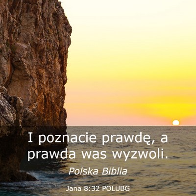 Picture 03 - Jana 8:32 POLUBG - I poznacie prawdę, a prawda was - Bible Verse Picture