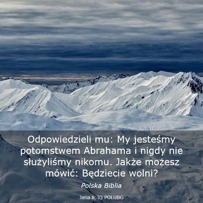 Picture 03 - Jana 8:33 POLUBG - Odpowiedzieli mu: My jesteśmy potomstwem - Bible Verse Picture