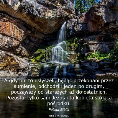 Picture 03 - Jana 8:9 POLUBG - A gdy oni to usłyszeli, będąc przekonani przez - Bible Verse Picture