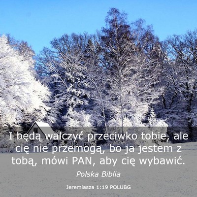 Picture 03 - Jeremiasza 1:19 POLUBG - I będą walczyć przeciwko tobie, ale cię nie - Bible Verse Picture
