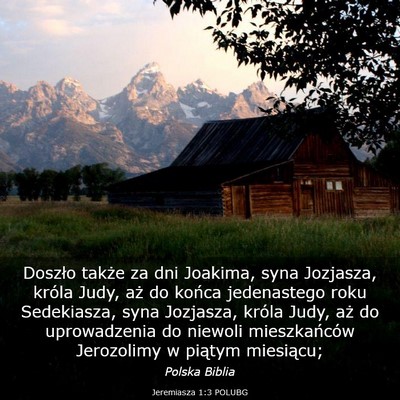 Picture 03 - Jeremiasza 1:3 POLUBG - Doszło także za dni Joakima, syna Jozjasza, - Bible Verse Picture