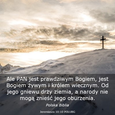 Picture 03 - Jeremiasza 10:10 POLUBG - Ale PAN jest prawdziwym Bogiem, jest Bogiem - Bible Verse Picture