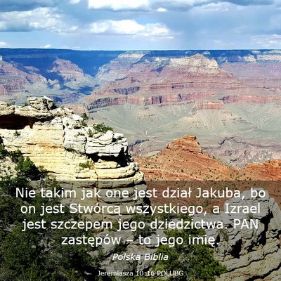 Picture 03 - Jeremiasza 10:16 POLUBG - Nie takim jak one jest dział Jakuba, bo on jest - Bible Verse Picture