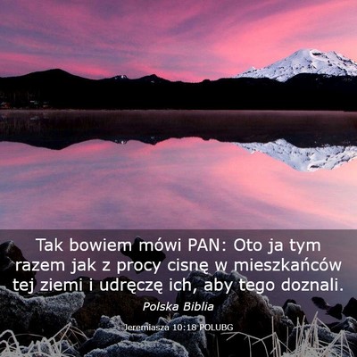 Picture 03 - Jeremiasza 10:18 POLUBG - Tak bowiem mówi PAN: Oto ja tym razem jak z - Bible Verse Picture