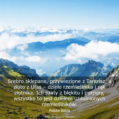 Picture 03 - Jeremiasza 10:9 POLUBG - Srebro sklepane, przywiezione z Tarszisz, a - Bible Verse Picture
