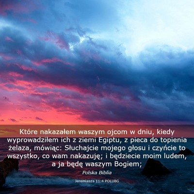 Picture 03 - Jeremiasza 11:4 POLUBG - Które nakazałem waszym ojcom w dniu, kiedy - Bible Verse Picture