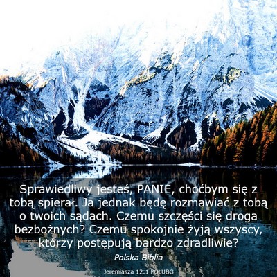 Picture 03 - Jeremiasza 12:1 POLUBG - Sprawiedliwy jesteś, PANIE, choćbym się z - Bible Verse Picture