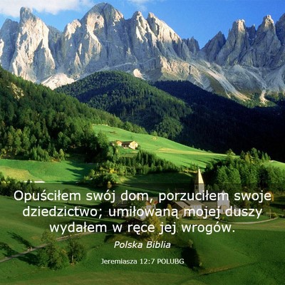 Picture 03 - Jeremiasza 12:7 POLUBG - Opuściłem swój dom, porzuciłem swoje - Bible Verse Picture
