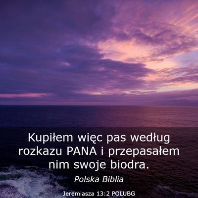 Picture 03 - Jeremiasza 13:2 POLUBG - Kupiłem więc pas według rozkazu PANA i - Bible Verse Picture