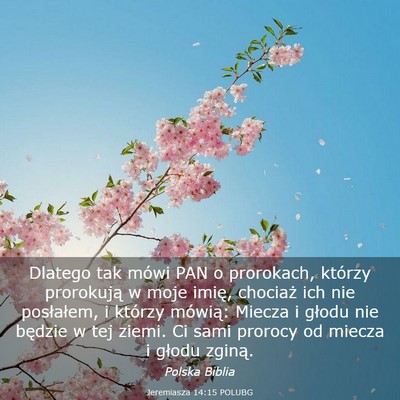 Picture 03 - Jeremiasza 14:15 POLUBG - Dlatego tak mówi PAN o prorokach, którzy - Bible Verse Picture