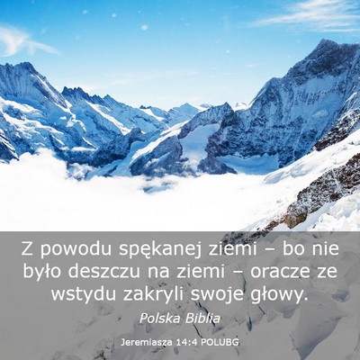 Picture 03 - Jeremiasza 14:4 POLUBG - Z powodu spękanej ziemi – bo nie było deszczu - Bible Verse Picture