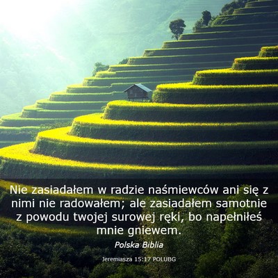 Picture 03 - Jeremiasza 15:17 POLUBG - Nie zasiadałem w radzie naśmiewców ani się z - Bible Verse Picture