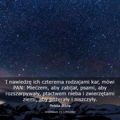 Picture 03 - Jeremiasza 15:3 POLUBG - I nawiedzę ich czterema rodzajami kar, mówi - Bible Verse Picture