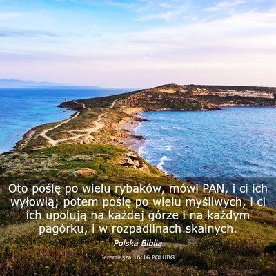 Picture 03 - Jeremiasza 16:16 POLUBG - Oto poślę po wielu rybaków, mówi PAN, i ci - Bible Verse Picture