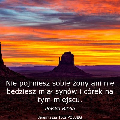 Picture 03 - Jeremiasza 16:2 POLUBG - Nie pojmiesz sobie żony ani nie będziesz miał - Bible Verse Picture