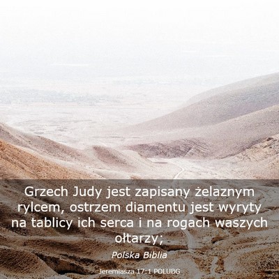 Picture 03 - Jeremiasza 17:1 POLUBG - Grzech Judy jest zapisany żelaznym rylcem, - Bible Verse Picture