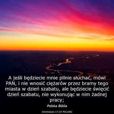 Picture 03 - Jeremiasza 17:24 POLUBG - A jeśli będziecie mnie pilnie słuchać, mówi - Bible Verse Picture