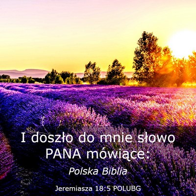 Picture 03 - Jeremiasza 18:5 POLUBG - I doszło do mnie słowo PANA - Bible Verse Picture