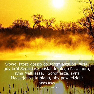 Picture 03 - Jeremiasza 21:1 POLUBG - Słowo, które doszło do Jeremiasza od PANA, gdy - Bible Verse Picture
